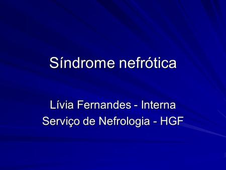 Lívia Fernandes - Interna Serviço de Nefrologia - HGF