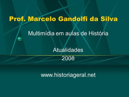 Prof. Marcelo Gandolfi da Silva