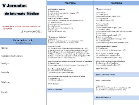 do Internato Médico V Jornadas Programa Programa 16 Novembro 2011