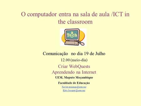 O computador entra na sala de aula /ICT in the classroom