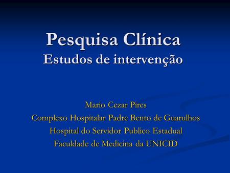Pesquisa Clínica Estudos de intervenção