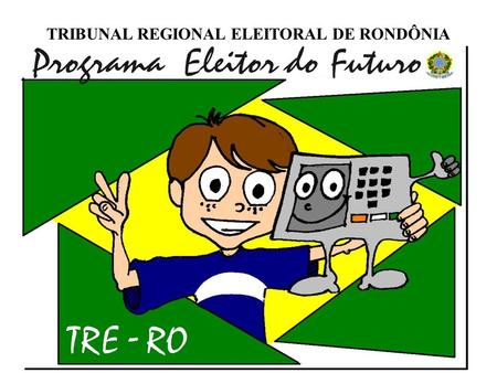 TRIBUNAL REGIONAL ELEITORAL DE RONDÔNIA