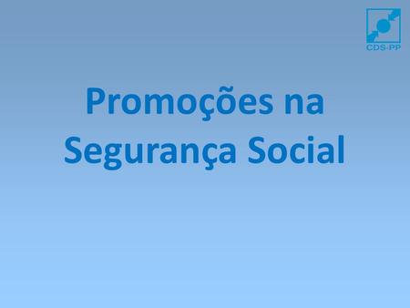 Promoções na Segurança Social