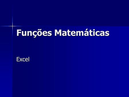 Funções Matemáticas Excel.
