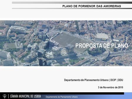 PROPOSTA DE PLANO Departamento de Planeamento Urbano | DCIP | DDU