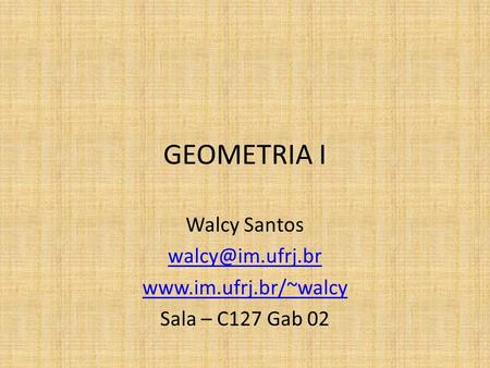 Walcy Santos  Sala – C127 Gab 02