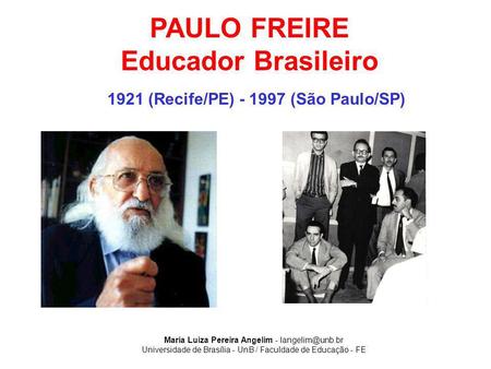 PAULO FREIRE Educador Brasileiro