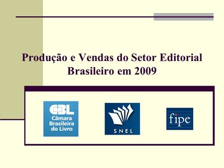 Produção e Vendas do Setor Editorial Brasileiro em 2009