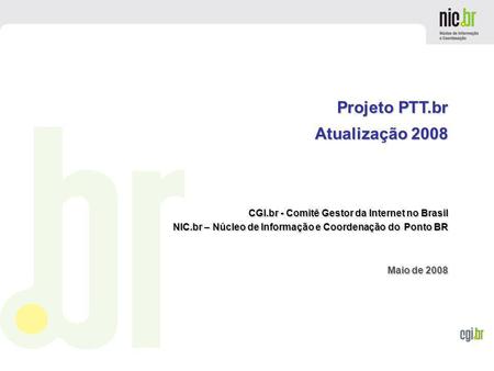 Projeto PTT.br Atualização 2008