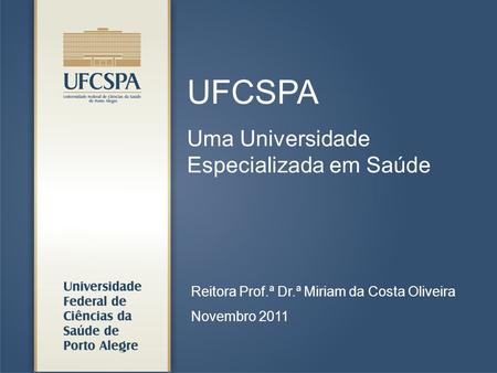 UFCSPA Uma Universidade Especializada em Saúde