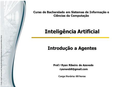 Inteligência Artificial Prof.a Ryan Ribeiro de Azevedo