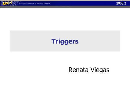 Triggers Renata Viegas.