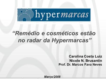 “Remédio e cosméticos estão no radar da Hypermarcas”