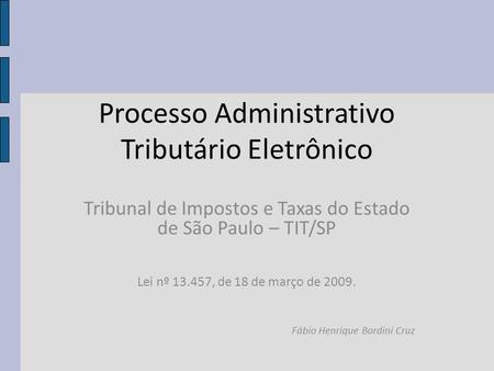 Processo Administrativo Tributário Eletrônico
