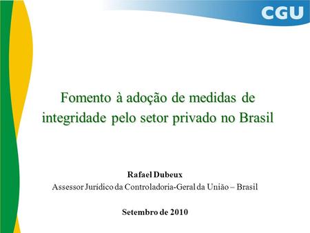 Assessor Jurídico da Controladoria-Geral da União – Brasil