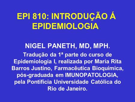 EPI 810: INTRODUÇÃO Á EPIDEMIOLOGIA.