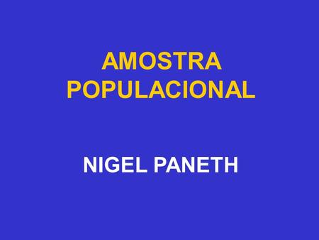 AMOSTRA POPULACIONAL NIGEL PANETH.