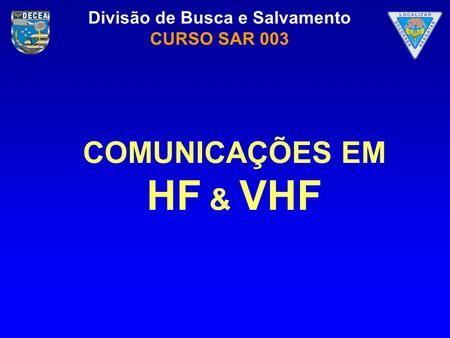 COMUNICAÇÕES EM HF & VHF