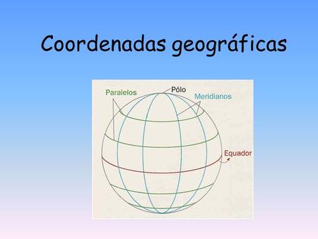 Coordenadas geográficas