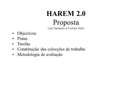 HAREM 2.0 Proposta Luís Sarmento e Cristina Mota