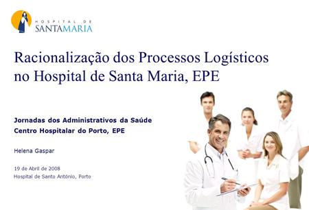 Jornadas dos Administrativos da Saúde Centro Hospitalar do Porto, EPE
