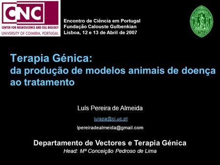 Terapia Génica: da produção de modelos animais de doença ao tratamento