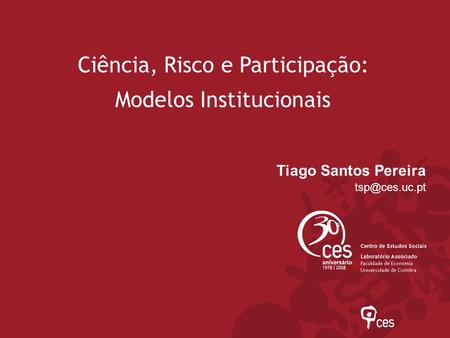 Ciência, Risco e Participação: Modelos Institucionais
