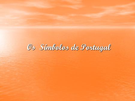 Os Símbolos de Portugal