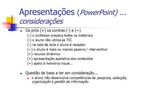 Apresentações (PowerPoint) ... considerações