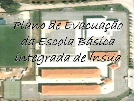 Plano de Evacuação da Escola Básica integrada de Ínsua