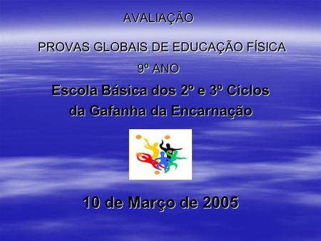 AVALIAÇÃO PROVAS GLOBAIS DE EDUCAÇÃO FÍSICA 9º ANO