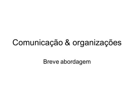 Comunicação & organizações