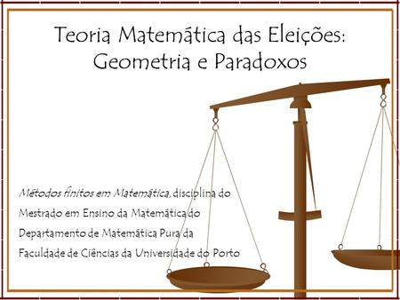 Teoria Matemática das Eleições: Geometria e Paradoxos