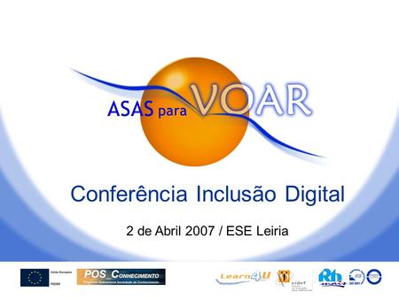 Conferência Inclusão Digital 2 de Abril 2007 / ESE Leiria.