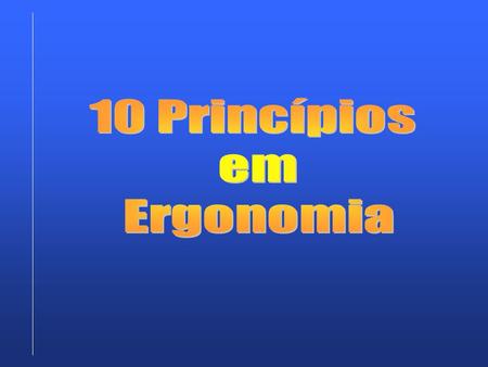 10 Princípios em Ergonomia.