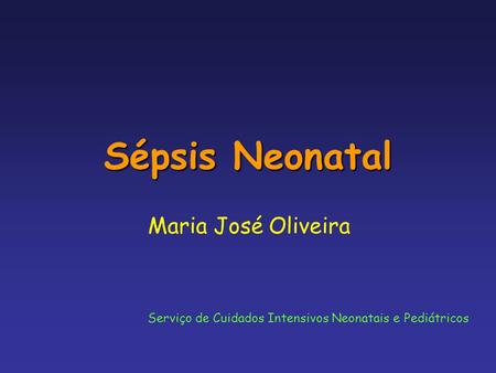 Sépsis Neonatal Maria José Oliveira