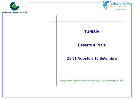 TUNISIA Deserto & Praia De 31 Agosto a 10 Setembro