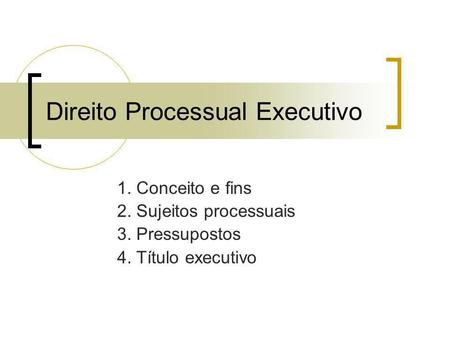 Direito Processual Executivo