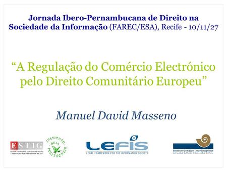 “A Regulação do Comércio Electrónico pelo Direito Comunitário Europeu”