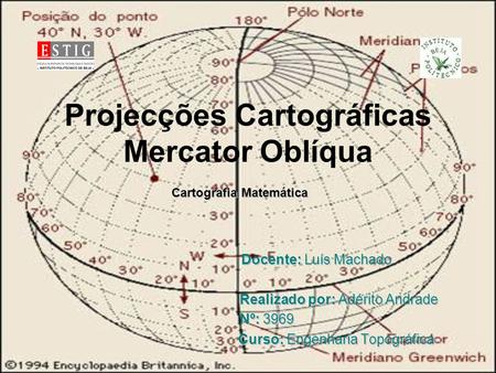 Projecções Cartográficas Mercator Oblíqua