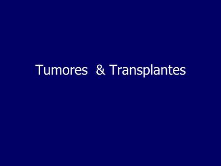Tumores & Transplantes