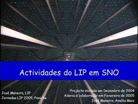 Actividades do LIP em SNO
