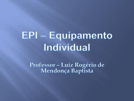 Professor – Luiz Rogério de Mendonça Baptista