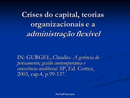 Crises do capital, teorias organizacionais e a administração flexível