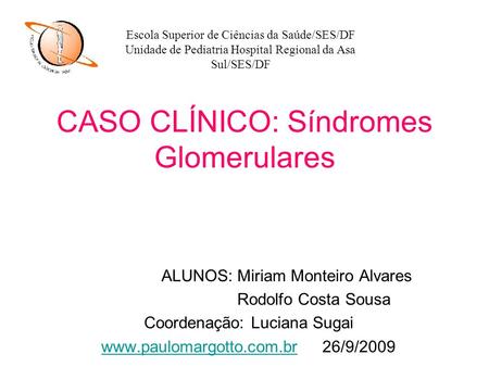 CASO CLÍNICO: Síndromes Glomerulares