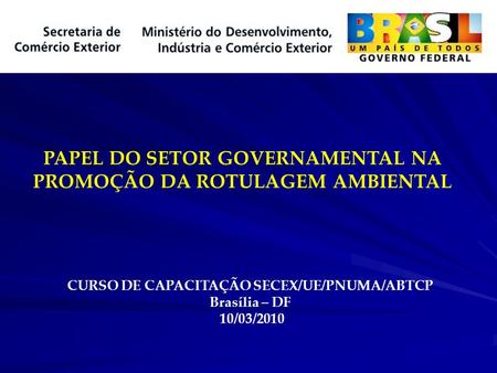 PAPEL DO SETOR GOVERNAMENTAL NA PROMOÇÃO DA ROTULAGEM AMBIENTAL