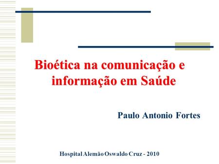 Bioética na comunicação e informação em Saúde