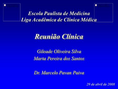 Escola Paulista de Medicina Liga Acadêmica de Clínica Médica