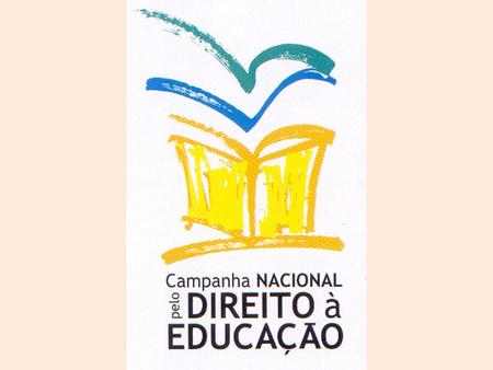 A incidência política da sociedade civil no PNE II Daniel Cara, coordenador geral da Campanha Nacional pelo Direito à Educação.