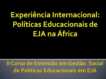 II Curso de Extensão em Gestão Social de Políticas Educacionais em EJA